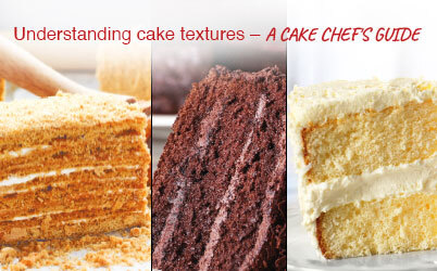 Understanding Cake Textures – A Cake Chefs Guide